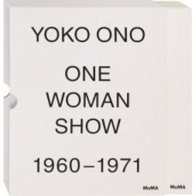 Biesenbach, Cherix: Yoko Ono: One Woman Show, 1960-1971 Biesenbach, Cherix: Yoko Ono: One Woman Show, 1960-1971