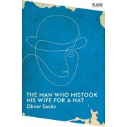 Oliver Sacks: The Man Who Mistook His Wife for a Hat