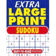 Eric Saunders: Extra Large Print Sudoku. Easy to Read Puzzles