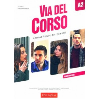 Daniela Moavero: Via del Corso. A2. Guida didattica Daniela Moavero: Via del Corso. A2. Guida didattica