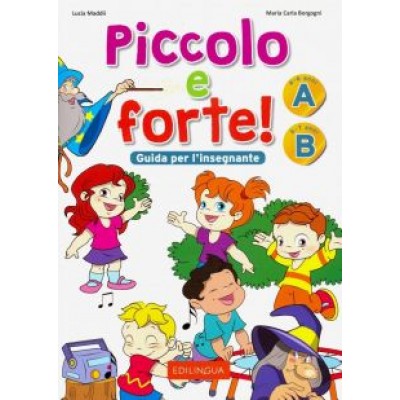 Maddii, Borgogni: Piccolo e forte! Guida per l'insegnante Maddii, Borgogni: Piccolo e forte! Guida per l'insegnante