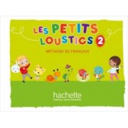 Hugues Denisot: Les Petits Loustics 2. A1.1. Livre de l'élève