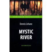 Деннис Лихэйн: Mystic River