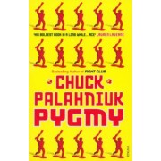 Chuck Palahniuk: Pygmy