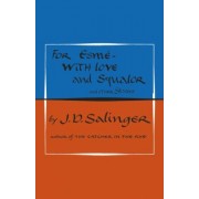 Jerome Salinger: For Esme - with Love and Squalor and Other Stories