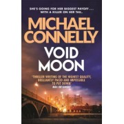 Michael Connelly: Void Moon