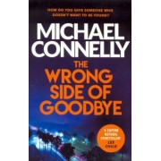 Michael Connelly: The Wrong Side of Goodbye
