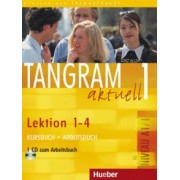 Dallapiazza, von, Schonherr: Tangram aktuell 1. Lektion 1–4. Kursbuch + Arbeitsbuch mit Audio-CD zum Arbeitsbuch