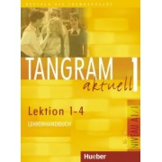 Alke, Dallapiazza, von: Tangram aktuell 1. Lektion 1–4. Lehrerhandbuch. Deutsch als Fremdsprache