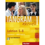 Dallapiazza, von, Schonherr: Tangram aktuell 1 – Lektion 5–8. Kursbuch + Arbeitsbuch mit Audio-CD zum Arbeitsbuch