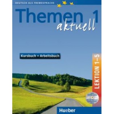 Aufderstrabe, Muller, Bock: Themen aktuell 1. Kursbuch und Arbeitsbuch. Lektion 1–5 (+CD) Aufderstrabe, Muller, Bock: Themen aktuell 1. Kursbuch und Arbeitsbuch. Lektion 1–5 (+CD)