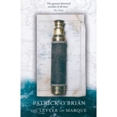 Patrick O`Brian: The Letter of Marque Patrick O`Brian: The Letter of Marque