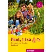 Bovermann, Georgiakaki, Zscharlich: Paul, Lisa & Co. A1.1. Kursbuch. Deutsch fur Kinder