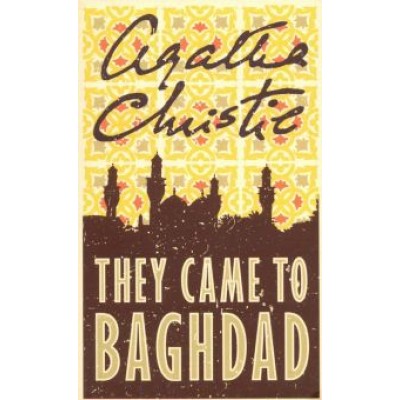 Agatha Christie: They Came to Baghdad Agatha Christie: They Came to Baghdad