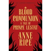 Anne Rice: Blood Communion