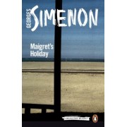 Georges Simenon: Maigret's Holiday