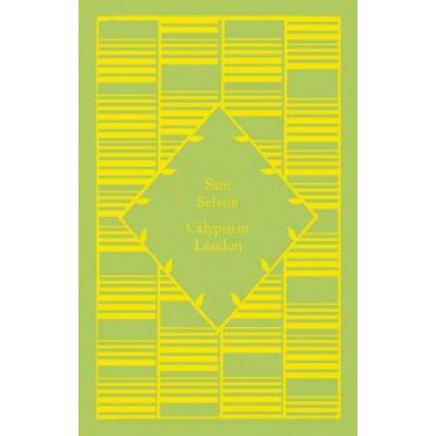 Sam Selvon: Calypso in London Sam Selvon: Calypso in London