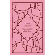 Clarice Lispector: The Imitation of the Rose