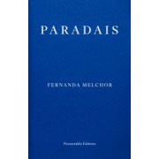 Fernanda Melchor: Paradais