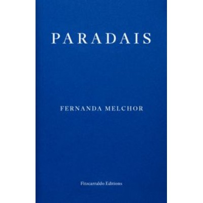 Fernanda Melchor: Paradais Fernanda Melchor: Paradais
