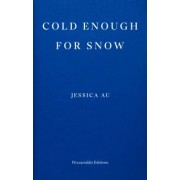 Jessica Au: Cold Enough for Snow