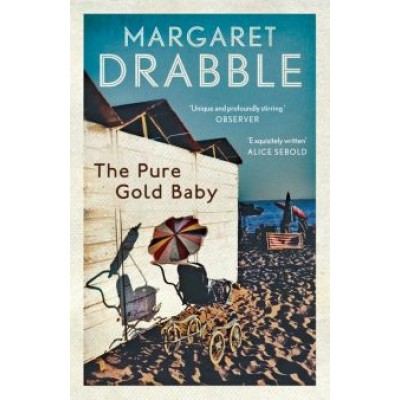 Margaret Drabble: The Pure Gold Baby Margaret Drabble: The Pure Gold Baby