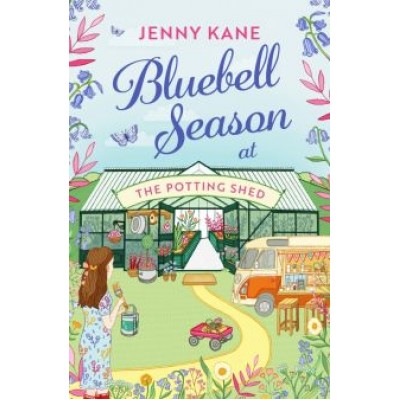 Jenny Kane: Bluebell Season at The Potting Shed Jenny Kane: Bluebell Season at The Potting Shed