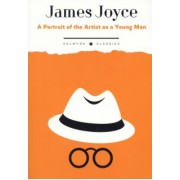 James Joyce: A Portrait of the Artist as a Young Man