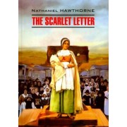 Nathaniel Hawthorne: The Scarlet Letter