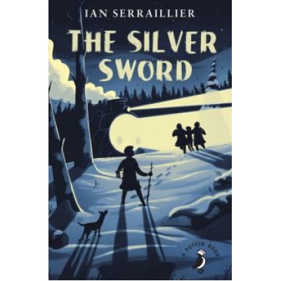 Ian Serraillier: The Silver Sword Ian Serraillier: The Silver Sword