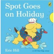Eric Hill: Spot Goes on Holiday