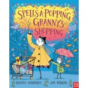 Tracey Corderoy: Spells-A-Popping Granny’s Shopping