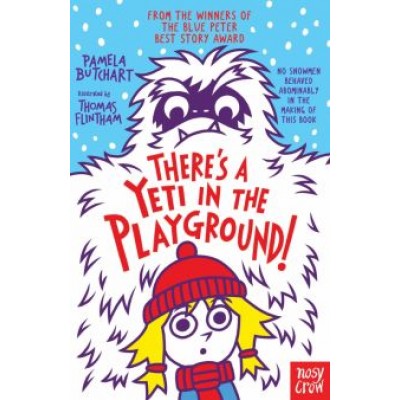 Pamela Butchart: There’s A Yeti In The Playground! Pamela Butchart: There’s A Yeti In The Playground!