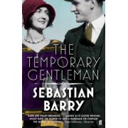 Sebastian Barry: The Temporary Gentleman