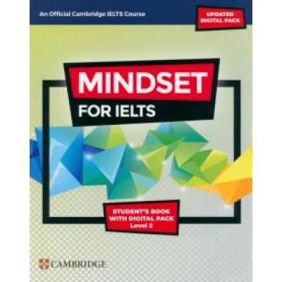 Archer, Passmore, Crosthwaite: Mindset for IELTS with Updated Digital Pack. Level 2. Student’s Book with Digital Pack Archer, Passmore, Crosthwaite: Mindset for IELTS with Updated Digital Pack. Level 2. Student’s Book with Digital Pack