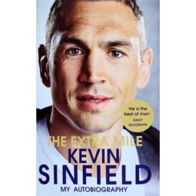 Kevin Sinfield: The Extra Mile Kevin Sinfield: The Extra Mile