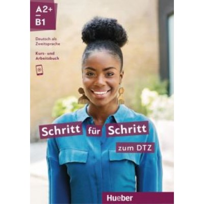 Hilpert, Kerner, Mayrhofer: Schritt für Schritt zum DTZ. Kursbuch + Arbeitsbuch. Deutsch als Zweitsprache Hilpert, Kerner, Mayrhofer: Schritt für Schritt zum DTZ. Kursbuch + Arbeitsbuch. Deutsch als Zweitsprache