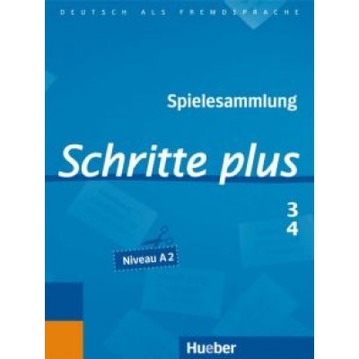 Cornelia Klepsch: Schritte plus 3+4. Spielesammlung zu Band 3 und 4. A2. Deutsch als Fremdsprache Cornelia Klepsch: Schritte plus 3+4. Spielesammlung zu Band 3 und 4. A2. Deutsch als Fremdsprache