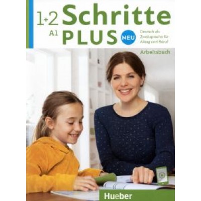 Bovermann, Niebisch, Pude: Schritte plus Neu 1+2. Arbeitsbuch mit Audios online. Deutsch als Zweitsprache für Alltag und Beruf Bovermann, Niebisch, Pude: Schritte plus Neu 1+2. Arbeitsbuch mit Audios online. Deutsch als Zweitsprache für Alltag und Beruf