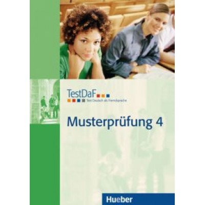 TestDaF Musterprüfung 4. Heft mit Audio-CD. Deutsch als Fremdsprache TestDaF Musterprüfung 4. Heft mit Audio-CD. Deutsch als Fremdsprache