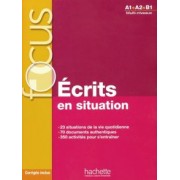 Forzy, Laparade: Focus. Écrits en situation + corrigés