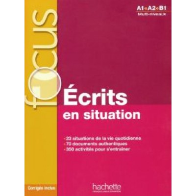 Forzy, Laparade: Focus. Écrits en situation + corrigés Forzy, Laparade: Focus. Écrits en situation + corrigés