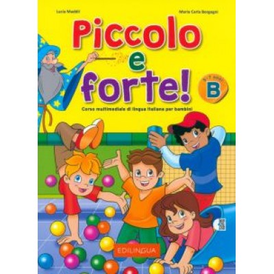 Maddii, Borgogni: Piccolo e forte! B. Corso multimediale di lingua italiana per bambini di 5-7 anni + audio QR code Maddii, Borgogni: Piccolo e forte! B. Corso multimediale di lingua italiana per bambini di 5-7 anni + audio QR code