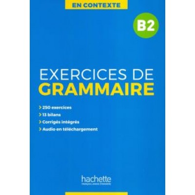 Akyuz, Bazelle-Shahmaei, Bonenfant: Exercices de grammaire B2 + audio MP3 + corriges Akyuz, Bazelle-Shahmaei, Bonenfant: Exercices de grammaire B2 + audio MP3 + corriges