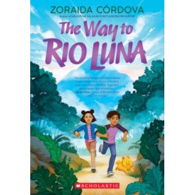 Zoraida Cordova: The Way to Rio Luna Zoraida Cordova: The Way to Rio Luna
