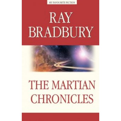 Ray Bradbury: The Martian Chronicles Ray Bradbury: The Martian Chronicles