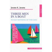 Jerome Jerome: Three men in a boat (to say nothing of the dog)