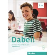 Kopp, Alberti, Buttner: Dabei! A2.1. Arbeitsbuch. Deutsch für Jugendliche. Deutsch als Fremdsprache