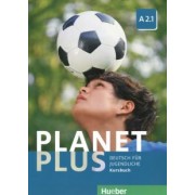 Kopp, Alberti, Buttner: Planet Plus. Deutsch Fur Jugendliche. Kursbuch. A2.1