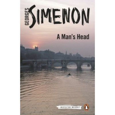 Georges Simenon: A Man's Head Georges Simenon: A Man's Head